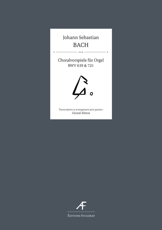Choralvorspiele für Orgel BWV 639 & 721 - Johann Sebastian Bach (Arr. Gérard Abiton)