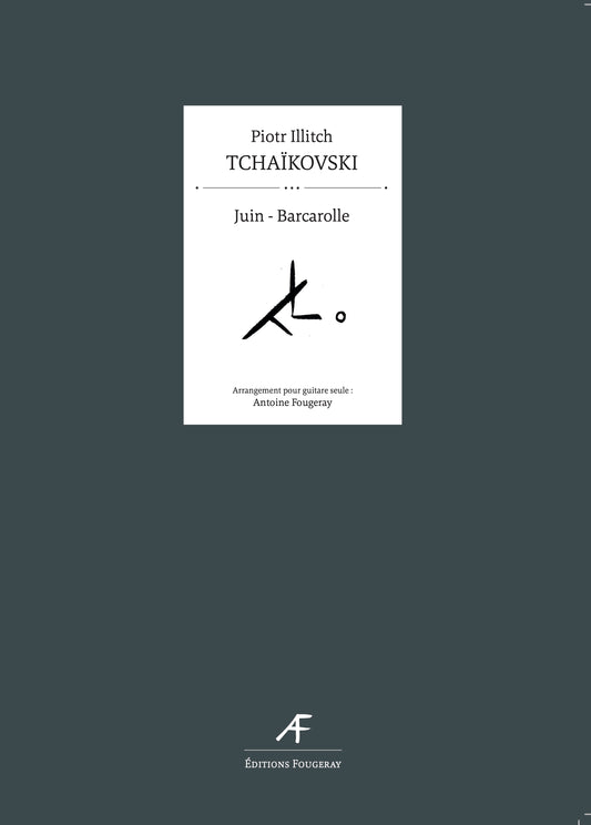 Juin, Barcarolle - Les Saisons op. 37a - Piotr Illitch Tchaïkovski (Arr. Antoine Fougeray)